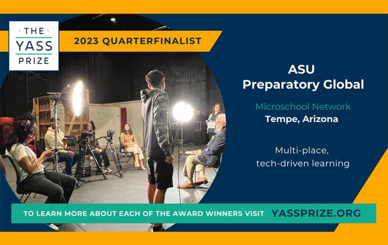 ASU Prep Global is a quarterfinalist for the Yass Prize