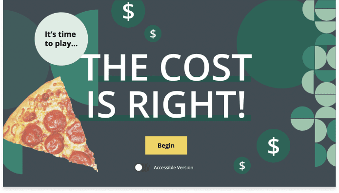 Image of a slide within the course that reads, "It's time to play.. The cost is right".